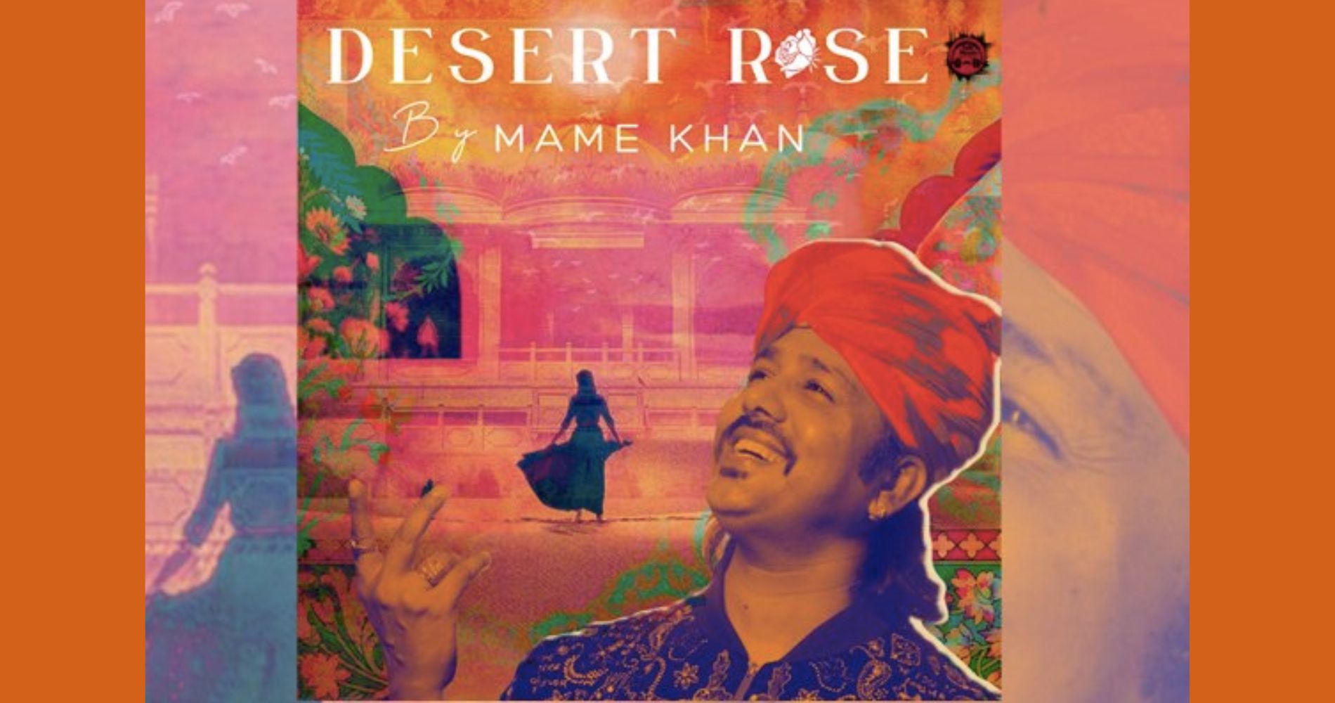 Mame Khan launches Indie album “Desert Rose” which is a unique collection of 6 songs