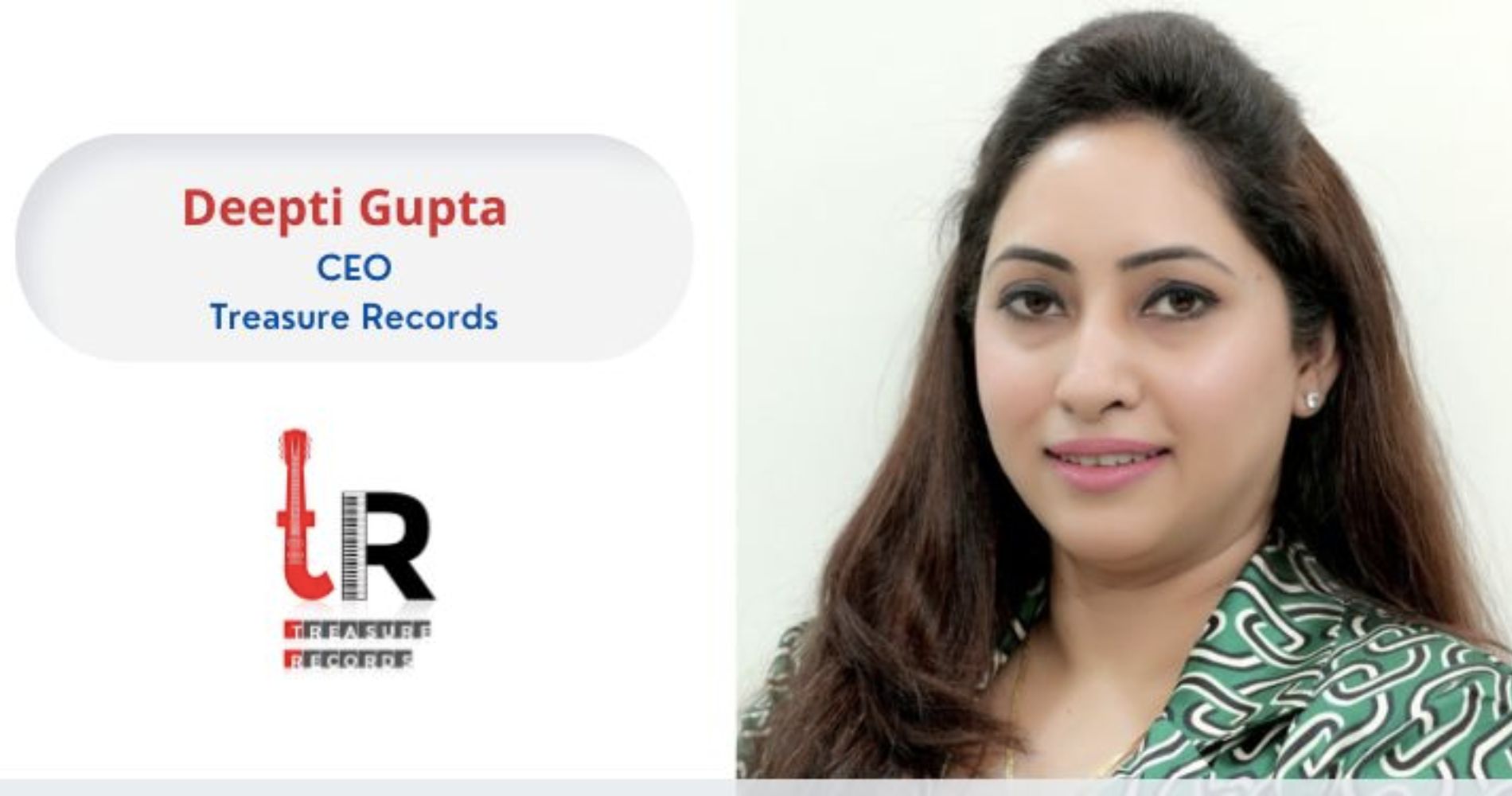 Journey from Logistics Industry Employee to the Founder of a Music Label Company-Deepti Gupta, CEO, Treasure Records