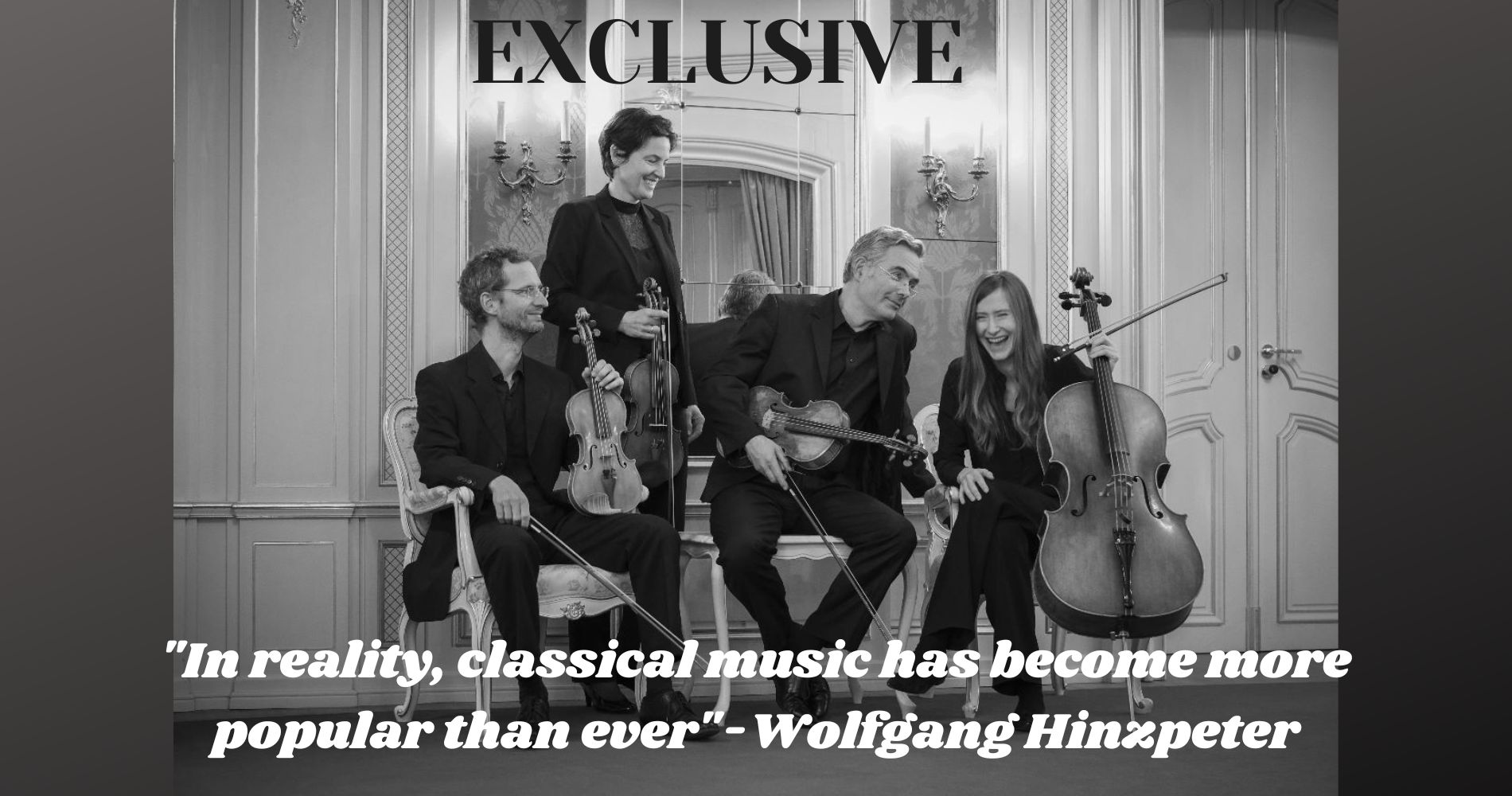 "In reality, Classical  has become more popular than ever"-Wolfgang Hinzpeter