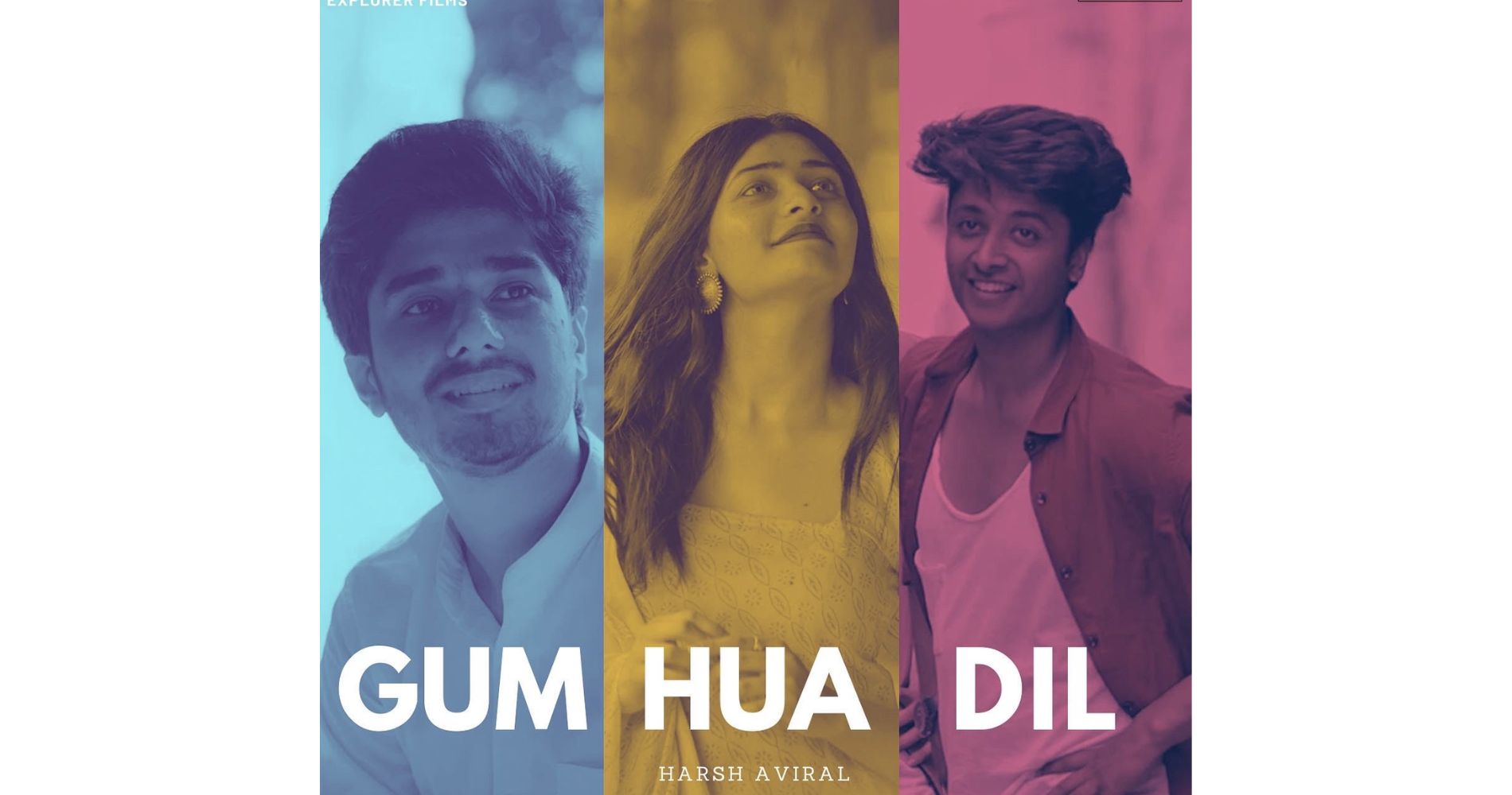 Harsh Aviral's 'Gum Hua Dil' Is Set To Release On April 28th With A Vision Of Never Giving Up On Love