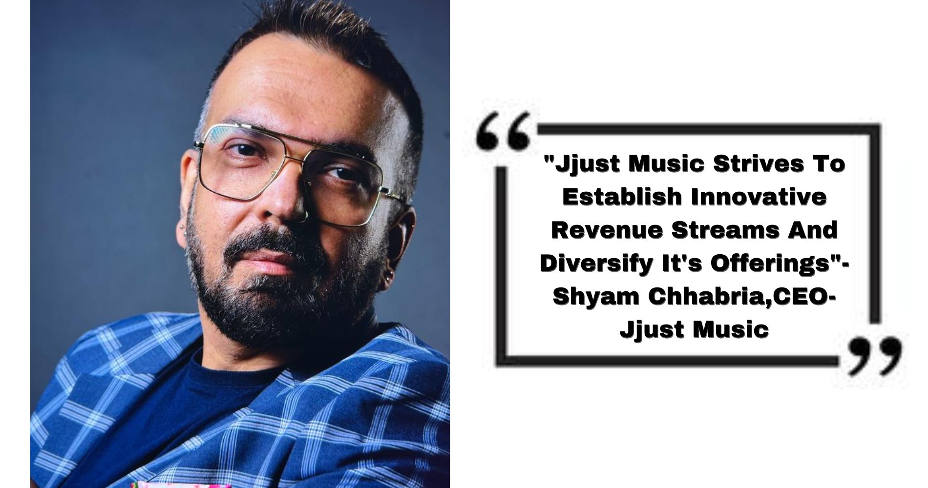 "Jjust Music Strives To Establish Innovative Revenue Streams And Diversify