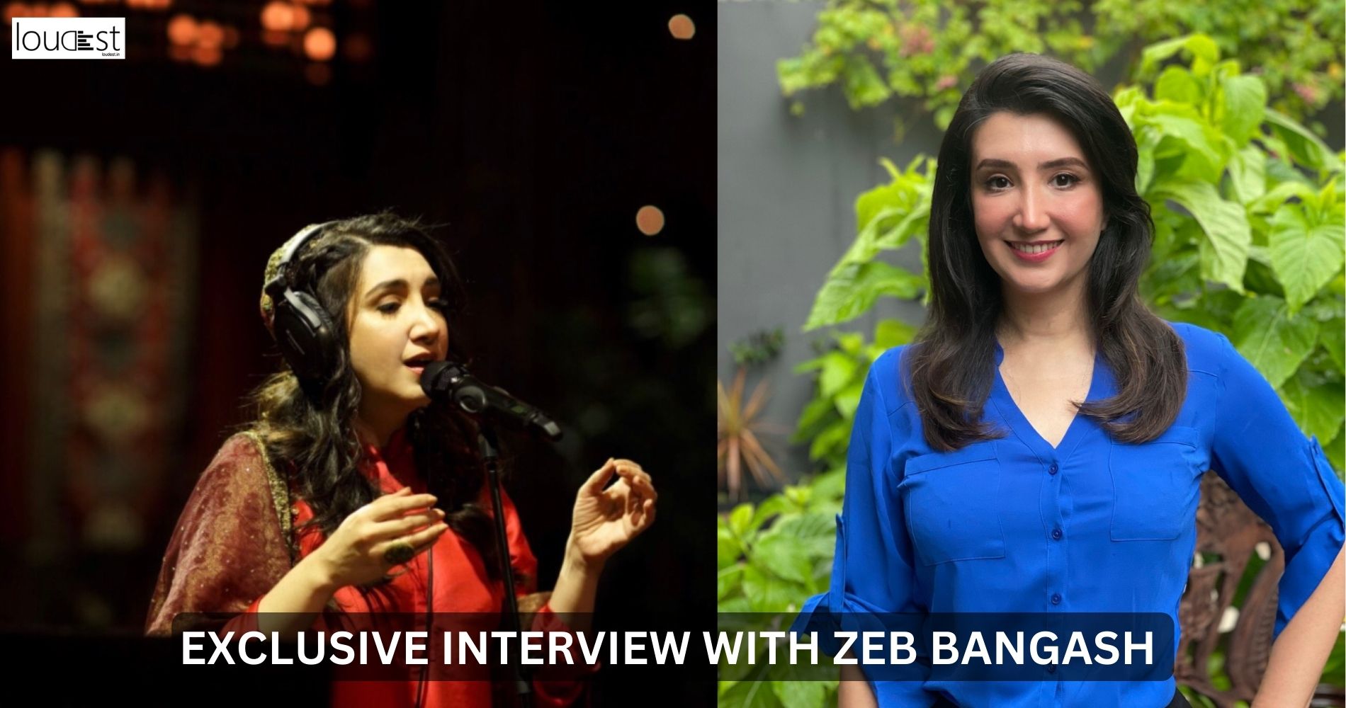 A Melodic Journey With Zeb Bangash: Redefining Music Across Boundaries