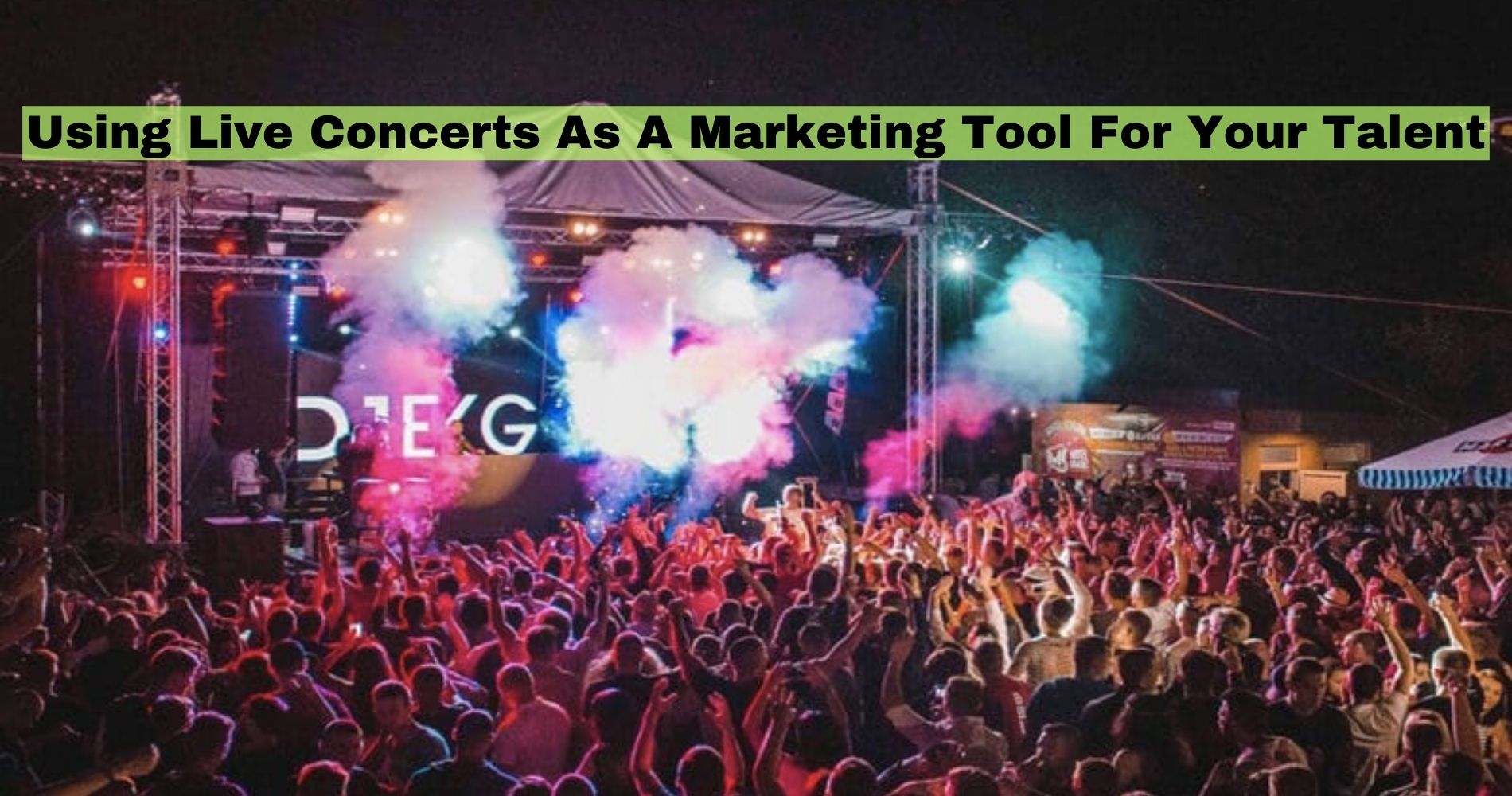 Using Live Concerts As A Marketing Tool For Your Talent