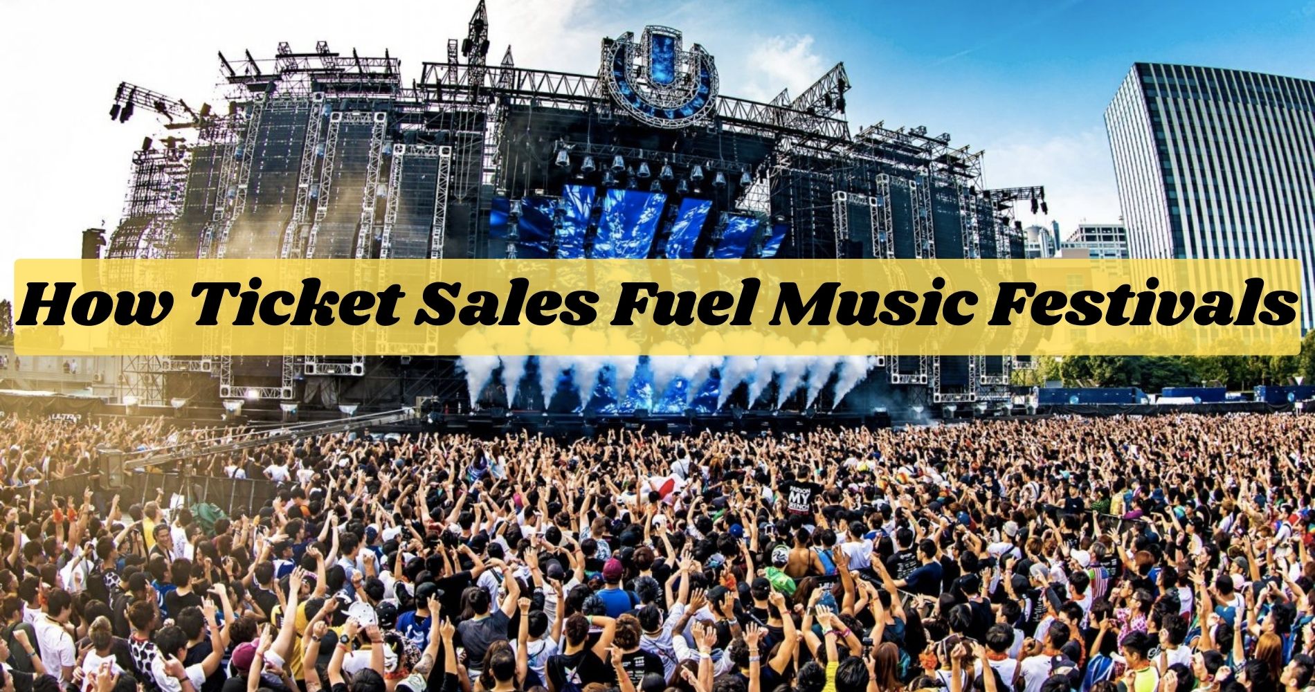 How Ticket Sales Fuel Music Festivals