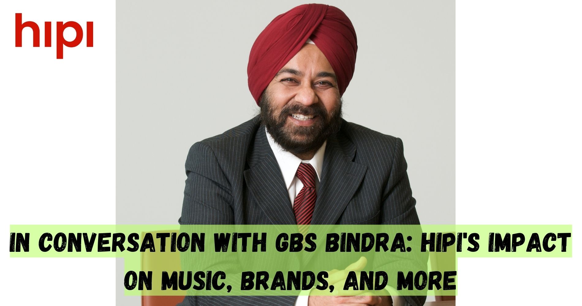 In Conversation With GBS Bindra: Hipi's Impact On Music, Brands, And More