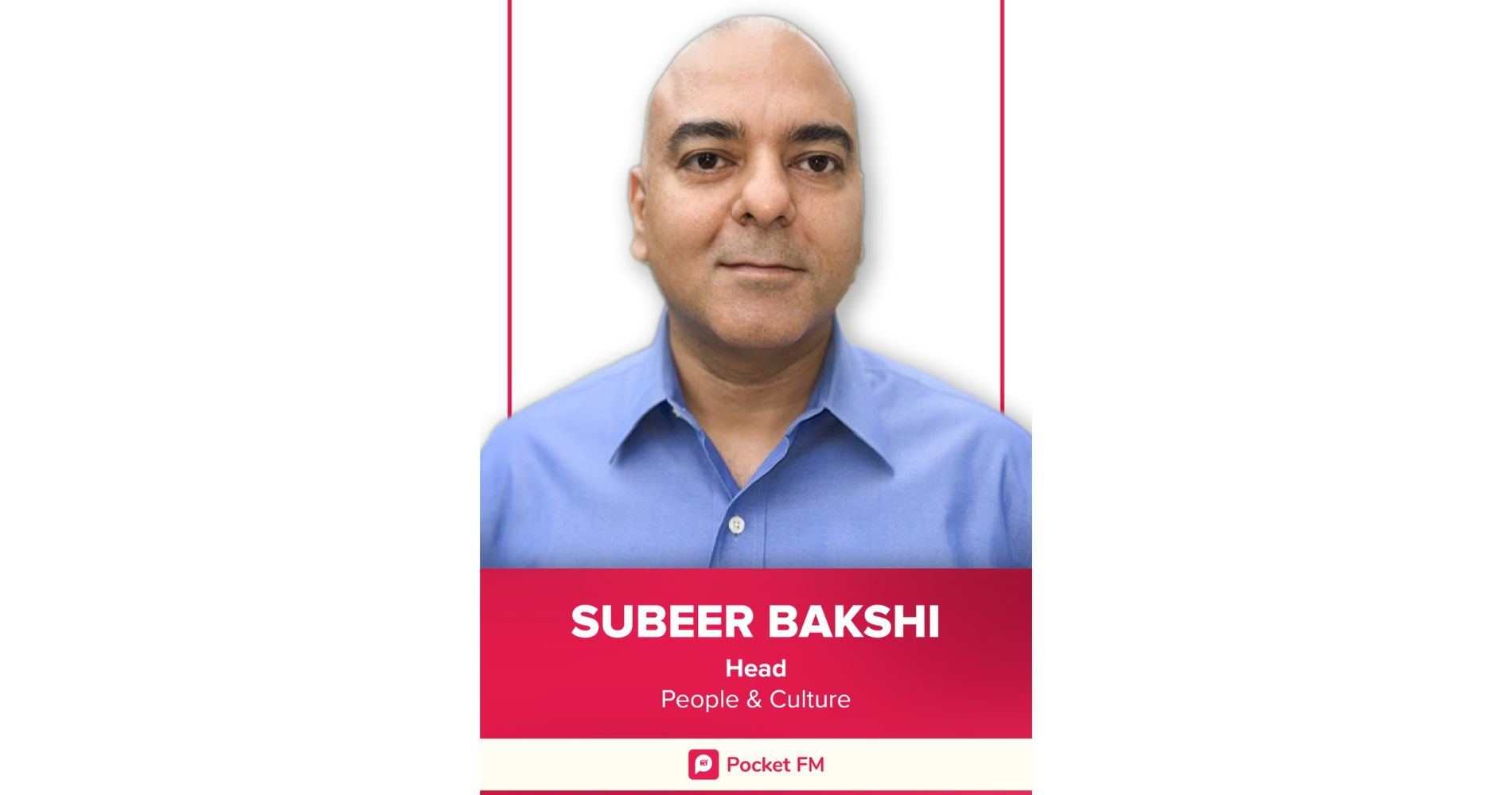 Subeer Bakshi Joins Pocket FM As Head - People & Culture