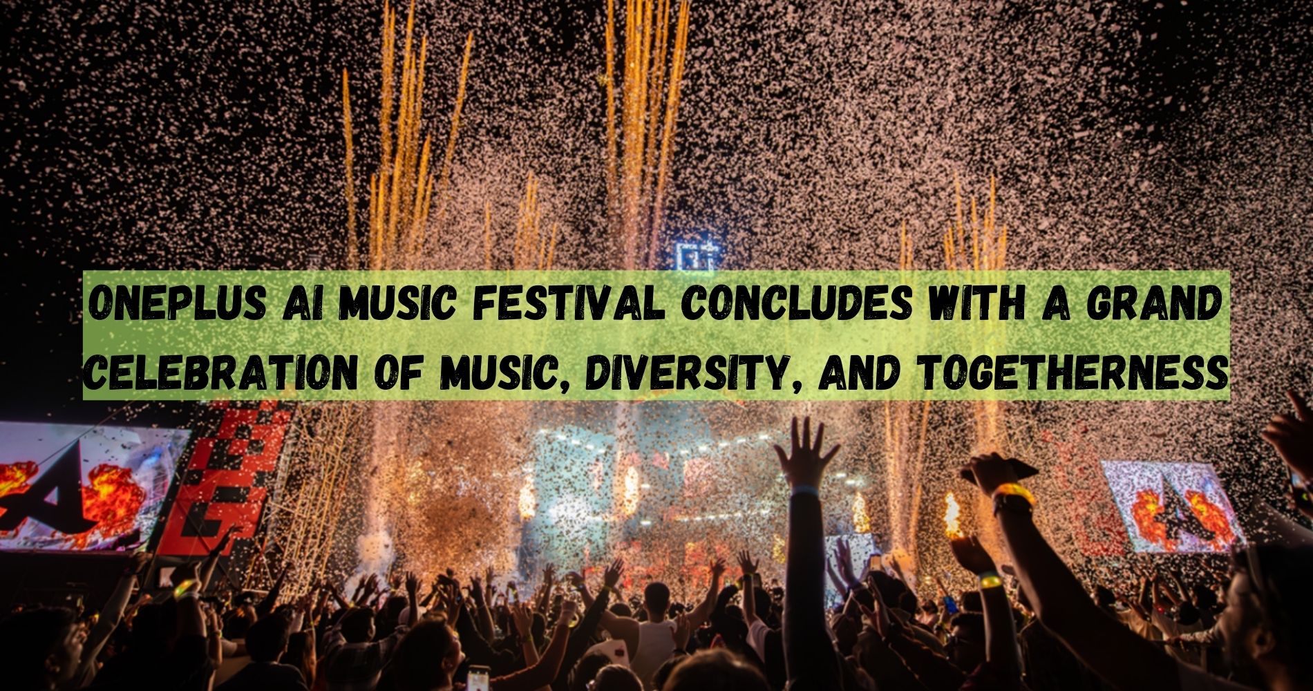 OnePlus AI Music Festival Concludes With A Grand Celebration Of Music, Diversity, And Togetherness
