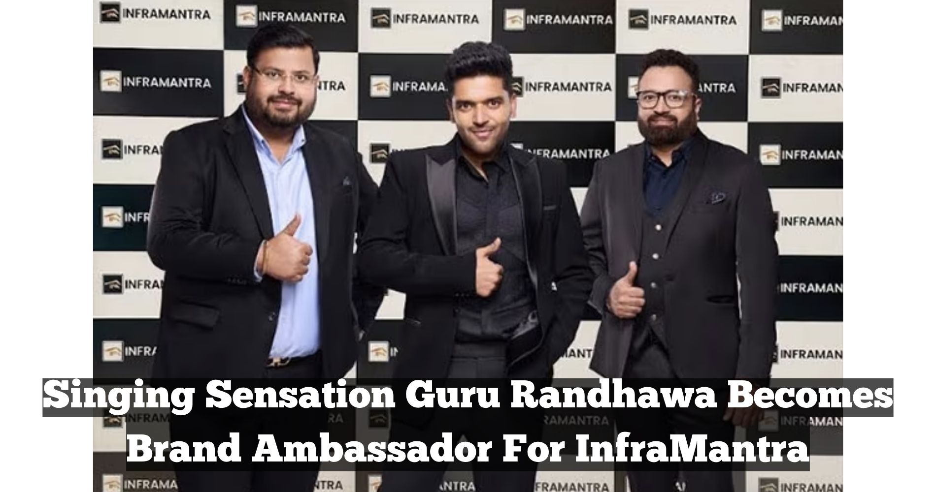 Singing Sensation Guru Randhawa Becomes Brand Ambassador For InfraMantra