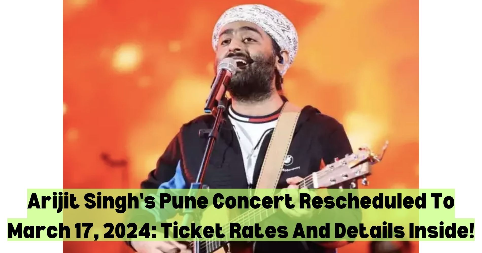 Arijit Singh's Pune Concert Rescheduled To March 17, 2024: Ticket