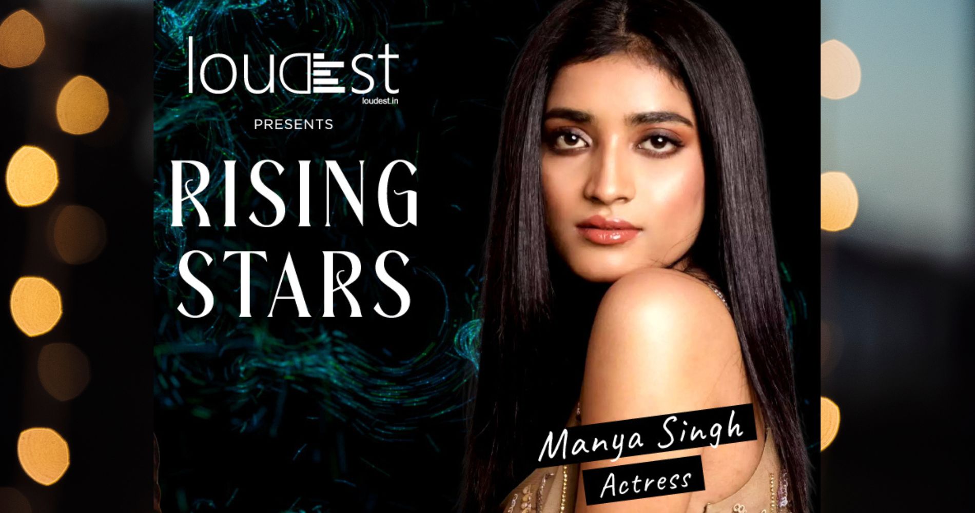 Rising Star Manya Singh’s Journey From Miss India To Bollywood