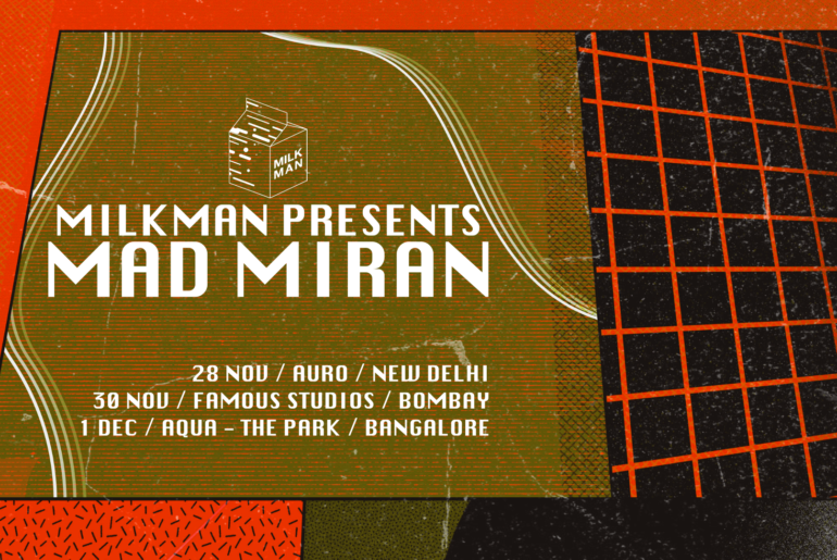 Milkman Presents: Mad Miran India Tour