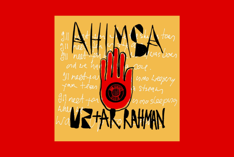 U2 and A.R. Rahman Release New Track ‘Ahimsa’