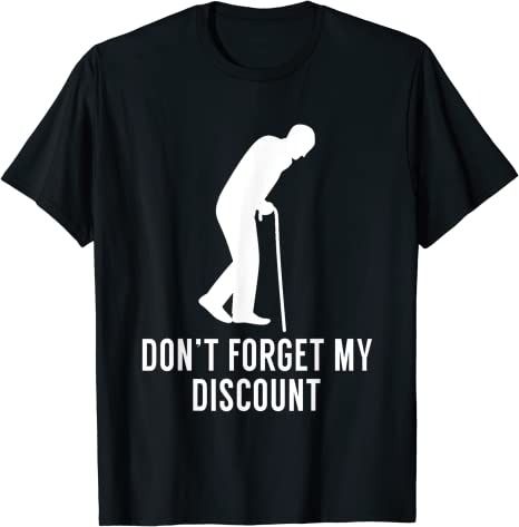 https://storage.googleapis.com/loveable.appspot.com/Don_t_Forget_My_Discount_T_shirt_73e9064e6d/Don_t_Forget_My_Discount_T_shirt_73e9064e6d.jpg