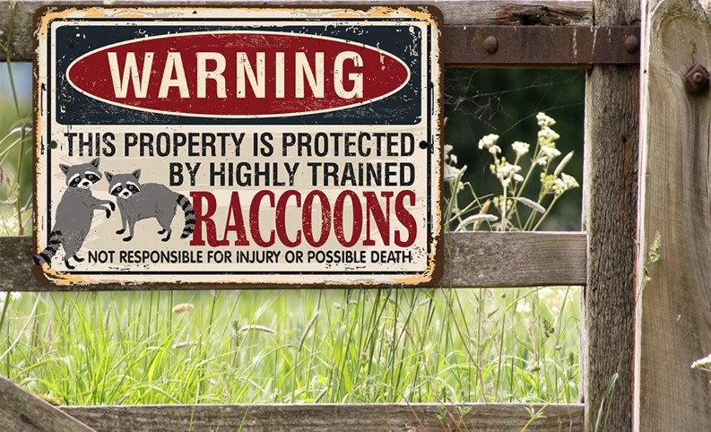 Warning Property Raccoons Sign