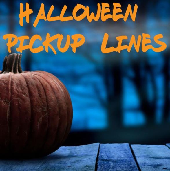 halloween pickup lines