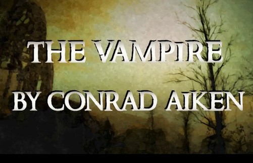 The Vampire by Conrad Aiken