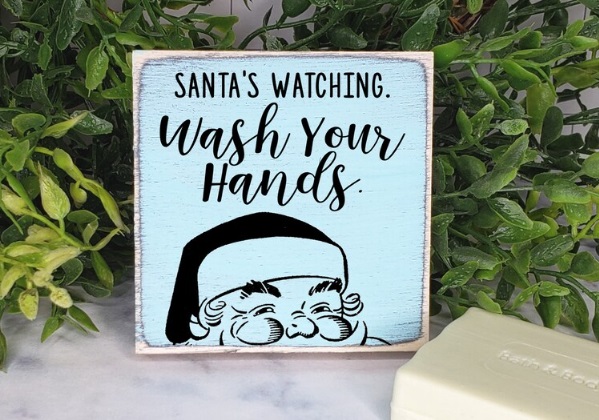 Santa's Watching Wash Your Hands Wood Sign