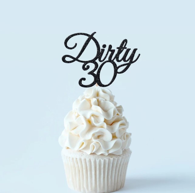 Dirty 30 Cupcake Toppers