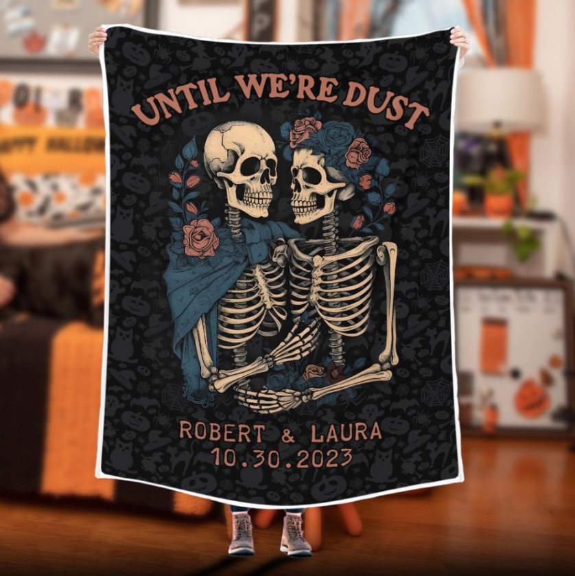 Until Were Dust Skeleton Personalized Blanket