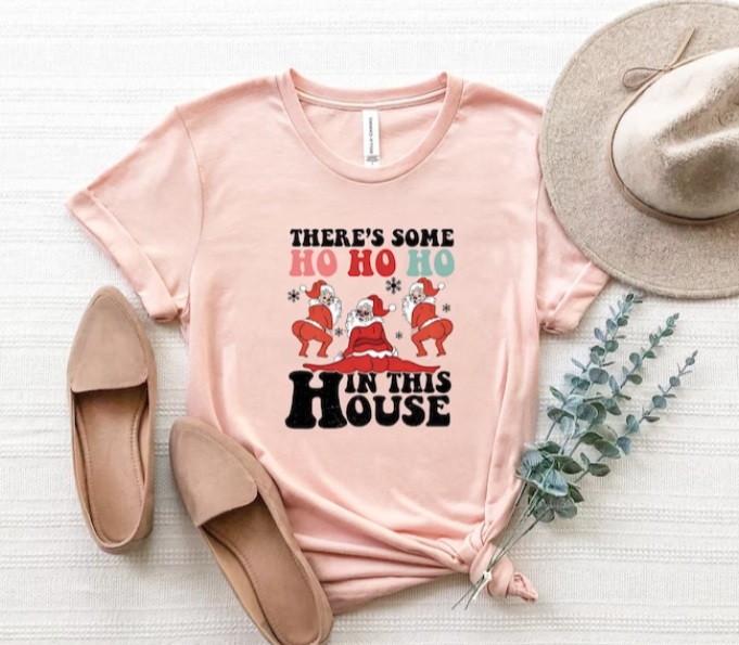 There's Some Hos In This House Tshirt