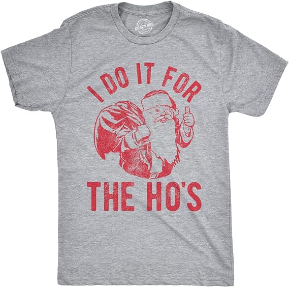 I Do It for The Hos T-shirt