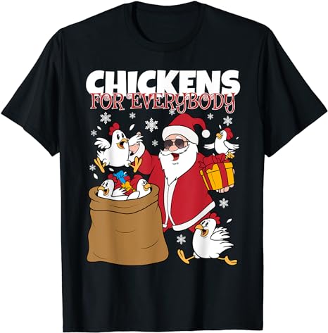 Chickens for Everybody T-Shirt