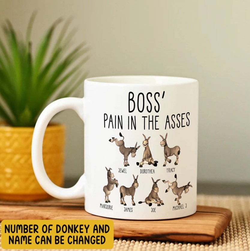 Boss Pain In The Asses Mug