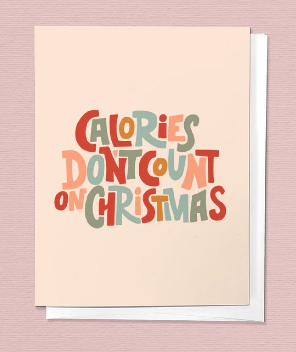 Calories Don’t Count in  Christmas Card