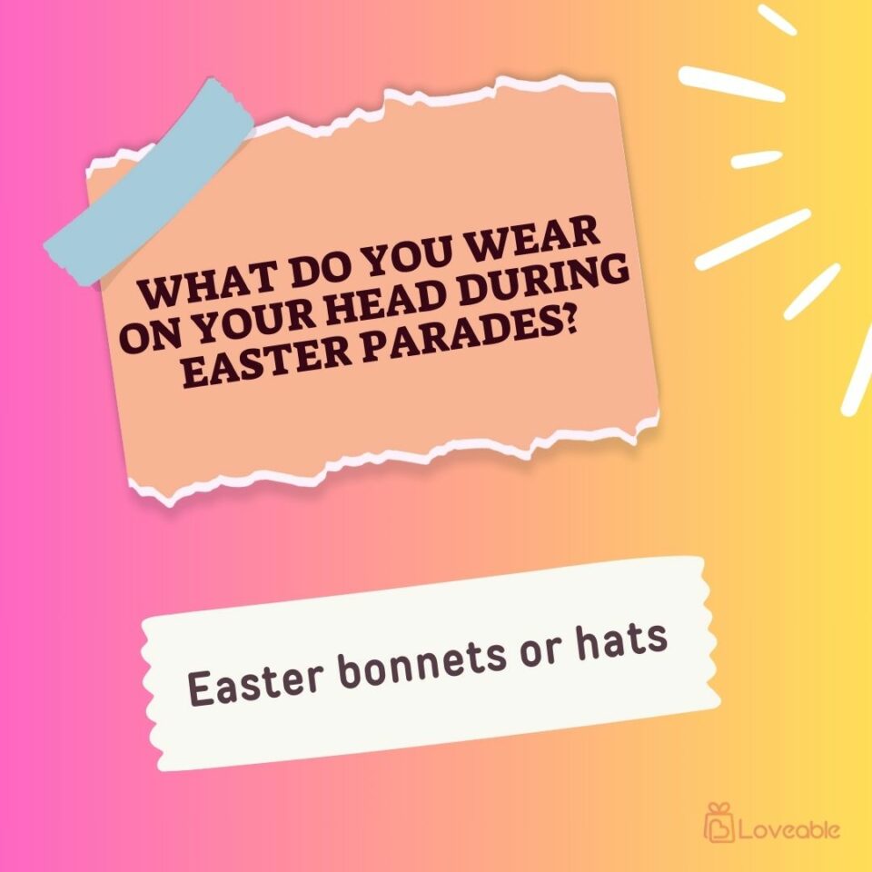 What do you wear on your head during Easter parades