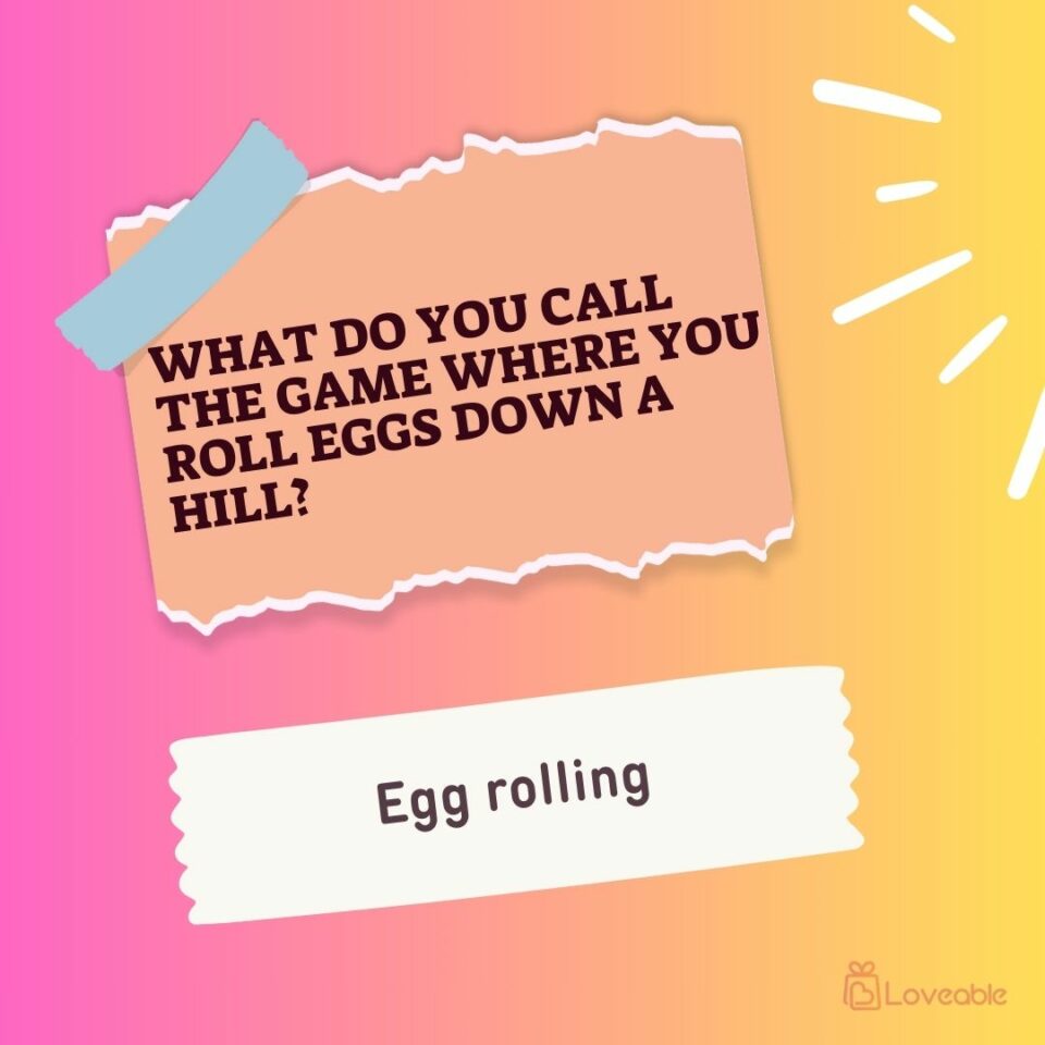 What do you call the game where you roll eggs down a hill