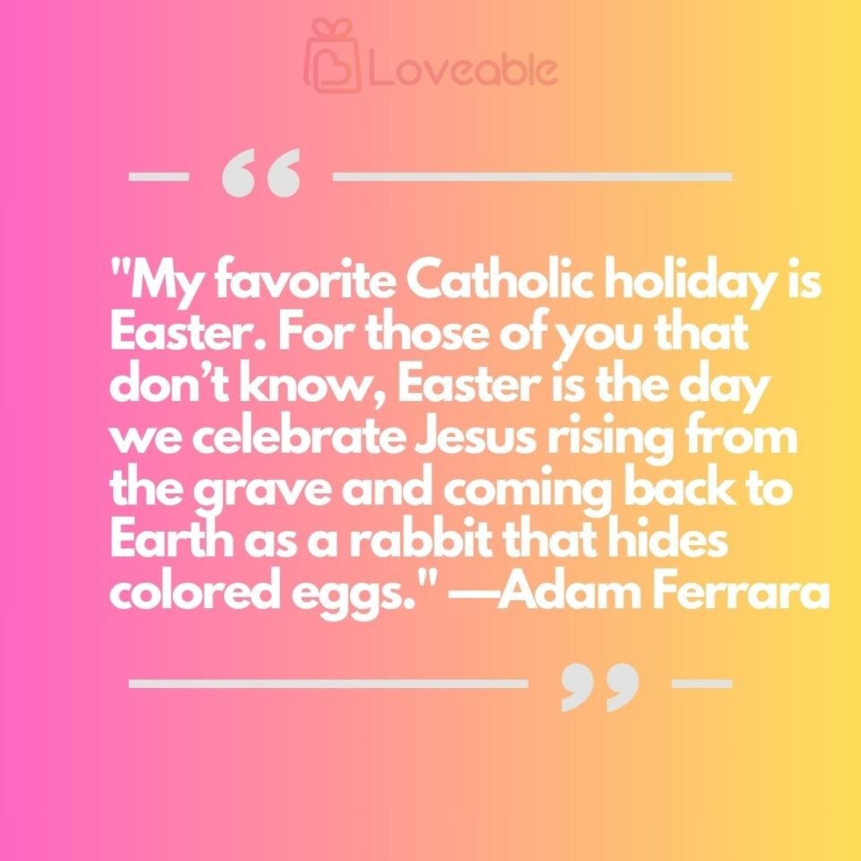 My favorite Catholic holiday is Easter