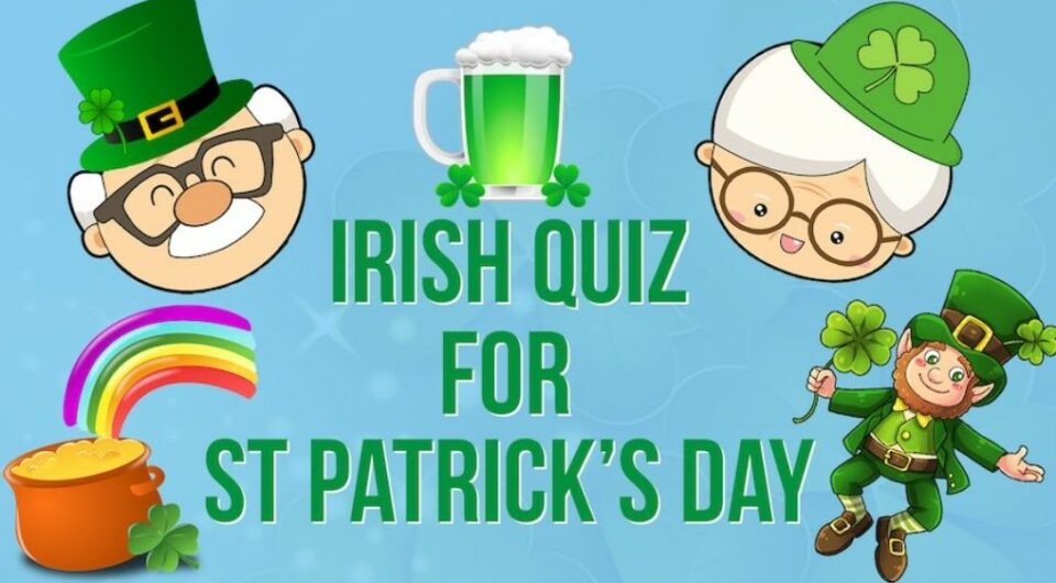 St Patrick's Day Trivia Questions And Answers