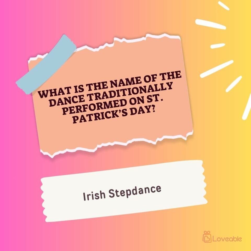 What is the name of the dance traditionally performed on St. Patrick’s Day
