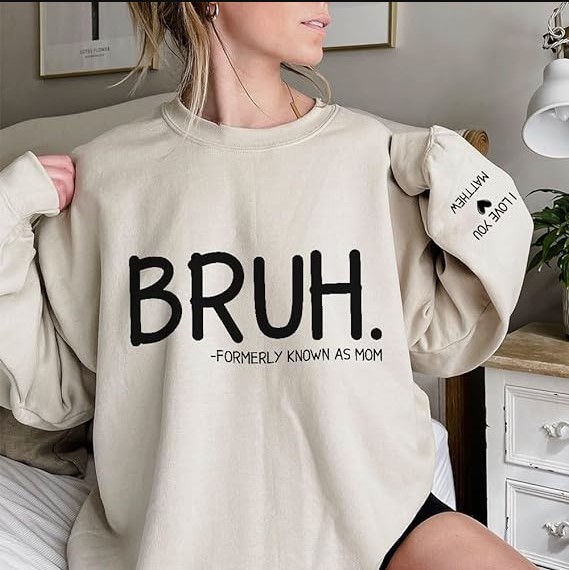 Bruh Formerly Known As Mom Sweatshirt