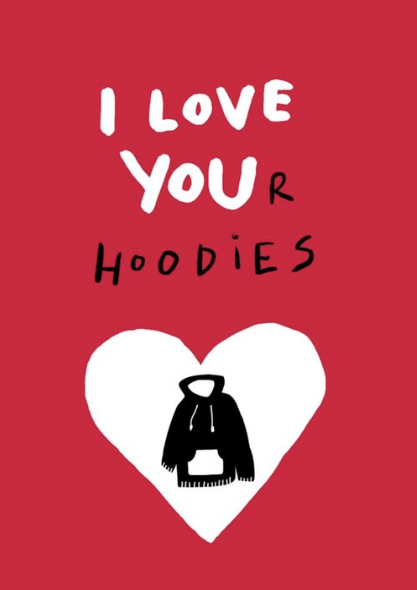 I Love Your Hoodie Card