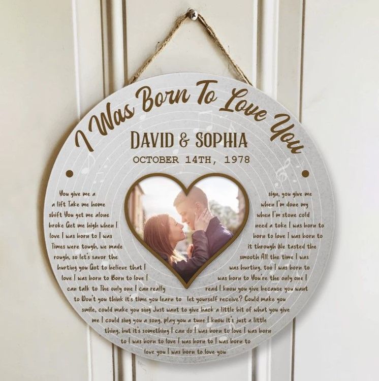 I Was Born To Love You Wooden Sign
