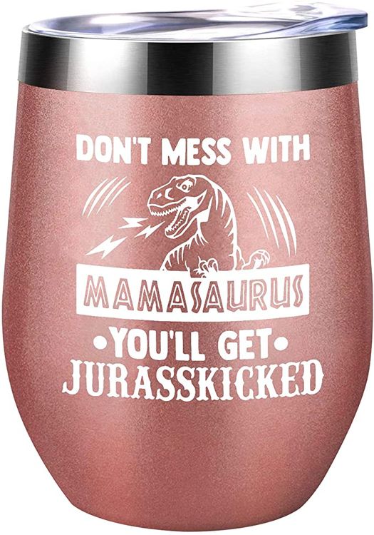 Don't Mess with Mamasaurus You'll Get Jurasskicked Floral Style Stainless  Steel Tumbler