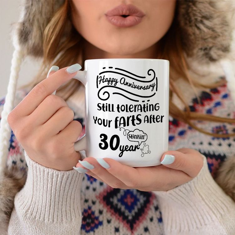 Still Tolerating Your Farts After 30 Years Mug