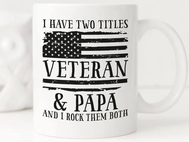 The Only Thing I Love More than Being a Veteran is Being a Papa Mug