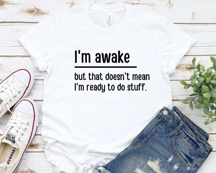 I’m Awake Shirt
