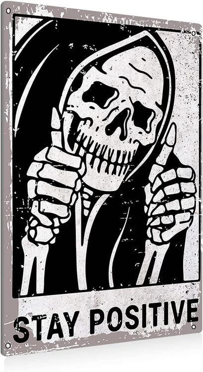 Stay Positive Skull Sign