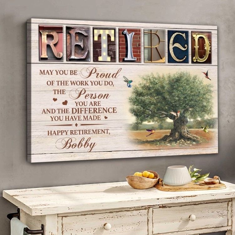 May You Be Proud Of The Work You Do Canvas for Retired Women