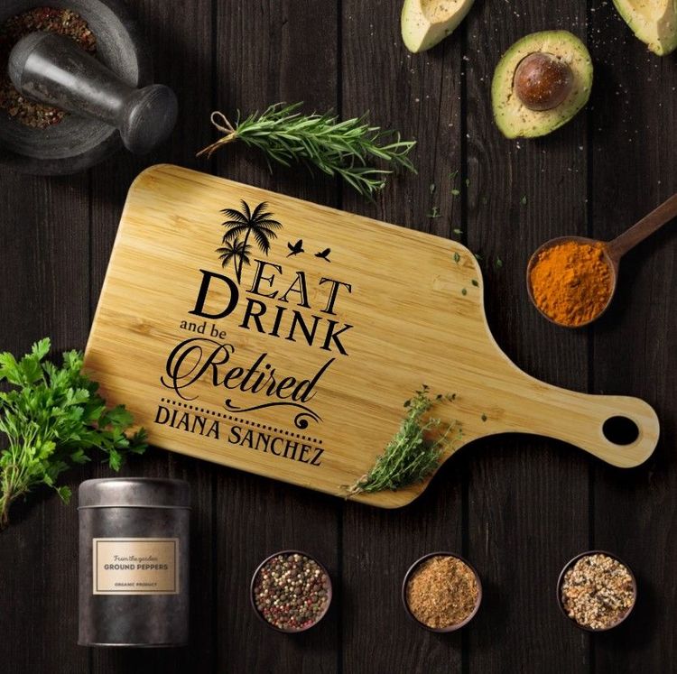 Eat Drink and Be Retired Cutting Board