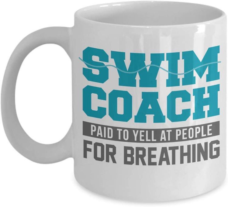 Swim Coach: Paid To Yell At People For Breathing Coffee Mug