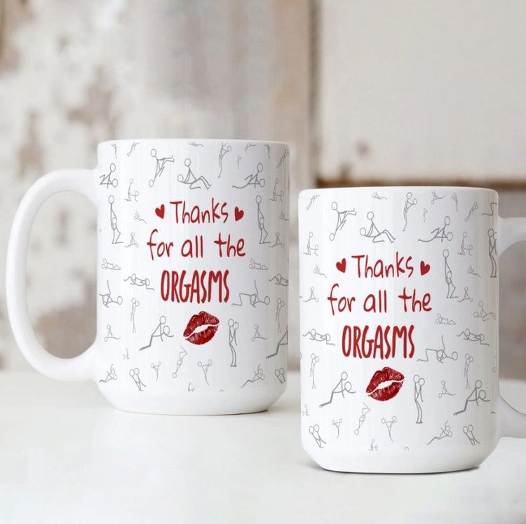 Thanks For All The Orgasms White Mug