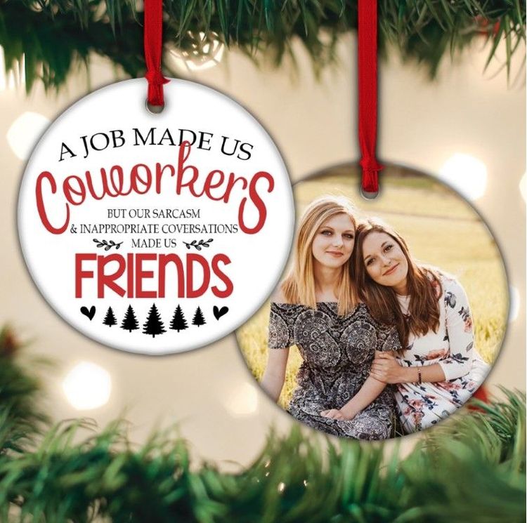 A Job Made Us Coworker Round Ornament