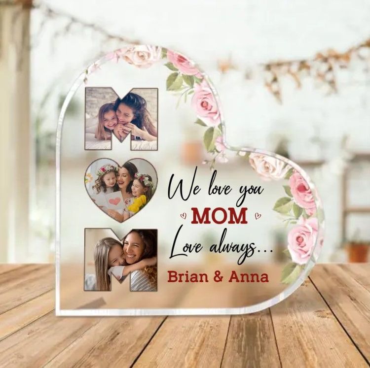 Best We Love You Mom Heart Acrylic Plaque