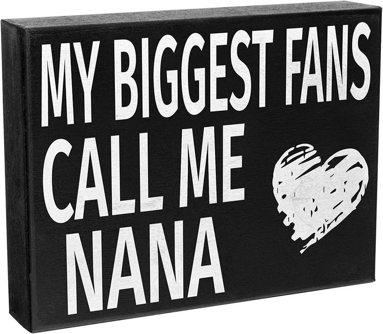 My Biggest Fans Call Me Nana Sign