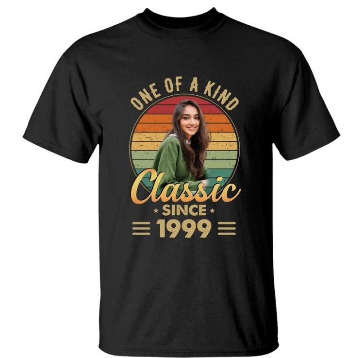 One Of A Kind Classic Since 1999 T-shirt