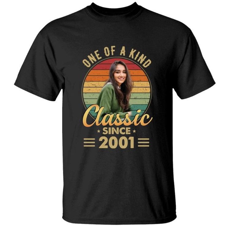 One Of A Kind Classic Since 2001 T-shirt